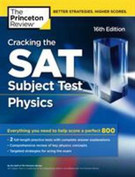 Paperback Cracking the SAT Subject Test in Physics, 16th Edition: Everything You Need to Help Score a Perfect 800 Book