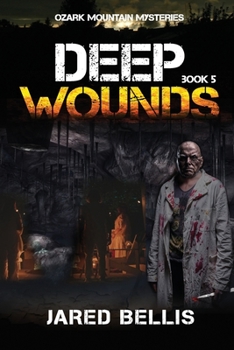 Paperback Deep Wounds: Ozark Mountain Mysteries Book