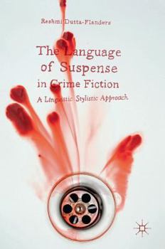 Hardcover The Language of Suspense in Crime Fiction: A Linguistic Stylistic Approach Book