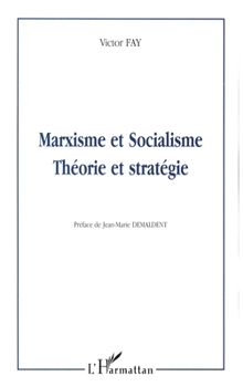 Paperback Marxisme Et Socialisme: Théorie et stratégie [French] Book