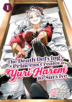 Paperback The Death Defying Princess Creates a Yuri Harem to Survive Vol. 1 Book