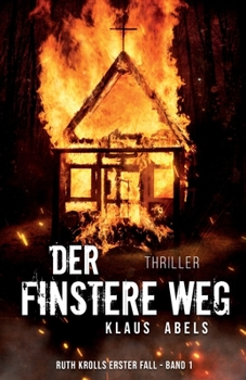 Paperback Der finstere Weg: Ruth Krolls erster Fall 1.Buch [German] Book