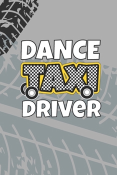 Dance Taxi Driver: Funny 2020 Weekly Planner For Busy Dance Moms