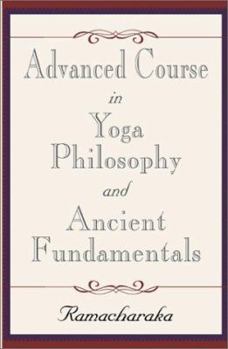 Paperback Advanced Course in Yoga Philosophy and Ancient Fundamentals Book
