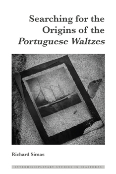 Hardcover Searching for the Origins of the Portuguese Waltzes Book