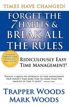 Paperback Forget the 7 Habits & Break All the Rules Book