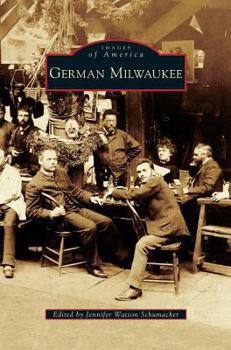 German Milwaukee - Book  of the Images of America: Milwaukee, Wisconsin