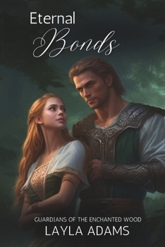 Paperback Eternal Bonds: Guardians of the Enchanted Wood Book