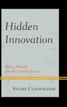 Paperback Hidden Innovation: Policy, Industry and the Creative Sector Book