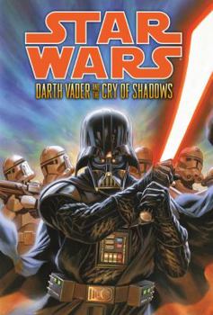 Hardcover Star Wars: Darth Vader and the Cry of Shadows Book