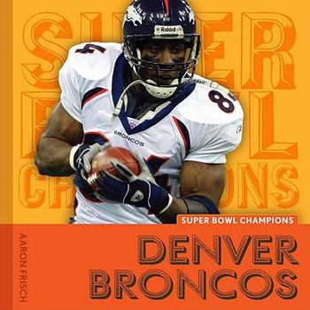 Library Binding Denver Broncos Book