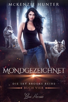 Mondgezeichnet: Ein paranormaler, romantischer Shifter Liebesroman (Die Sky Brooks Reihe)