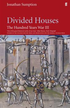 Divided Houses: The Hundred Years War, Volume 3 - Book #3 of the Hundred Years War