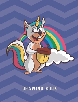 Paperback Drawing Book: Squirrel Unicorn 120+ Blank Pages Large Notebook, 8.5 x 11 inches, Sketch Pad for Drawing, Doodling or Sketching Book