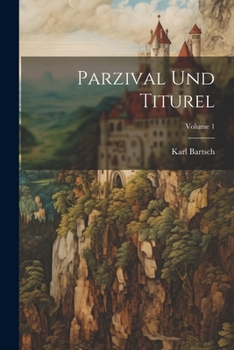 Paperback Parzival Und Titurel; Volume 1 [German] Book