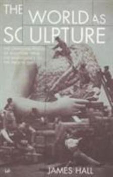 Paperback The World as Sculpture Book