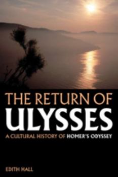 Hardcover The Return of Ulysses: A Cultural History of Homer's Odyssey Book