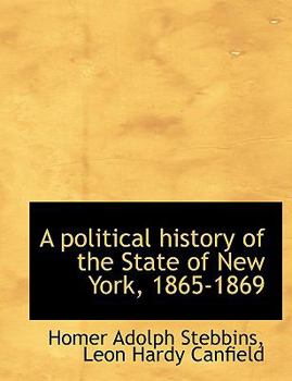 A Political History of the State of New York, 1865-1869