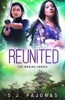Reunited - Book #3 of the Nogiku Series