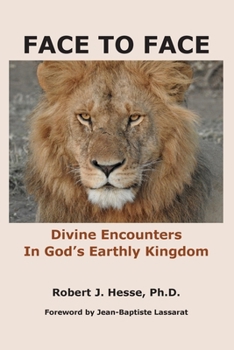 Paperback Face to Face: Divine Encounters In God's Earthly Kingdom Book