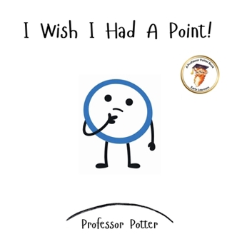 I Wish I Had A Point!