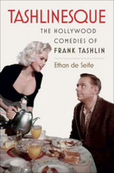 Hardcover Tashlinesque: The Hollywood Comedies of Frank Tashlin Book