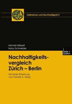 Paperback Nachhaltigkeitsvergleich Zürich -- Berlin: Mit Einer Einleitung Von Harald A. Mieg [German] Book