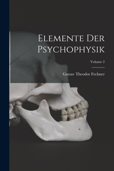 Paperback Elemente Der Psychophysik; Volume 2 Book