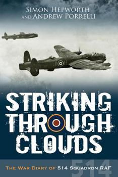 Paperback Striking Through Clouds: The War Diaries of No. 514 Squadron, RAF Book