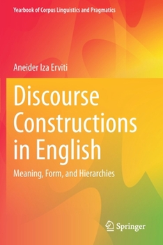 Paperback Discourse Constructions in English: Meaning, Form, and Hierarchies Book