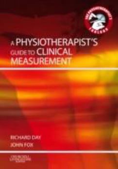 Hardcover A Physiotherapist's Guide to Clinical Measurement (Physiotherapist's Tool Box) Book