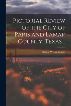 Paperback Pictorial Review of the City of Paris and Lamar County, Texas .. Book