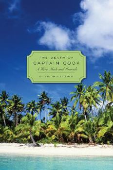The Death of Captain Cook: A Hero Made and Unmade (Profiles in History) - Book  of the Profiles in History