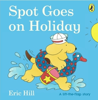 Board book Spot Goes on Holiday Book