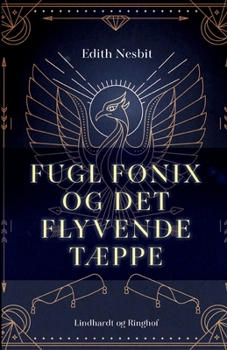 Paperback Fugl F?nix og det flyvende t?ppe [Danish] Book