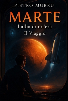 Paperback Marte - l'alba di un'era: Il viaggio [Italian] Book