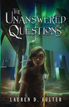 Paperback The Unanswered Questions (Book One of the Unanswered Questions Series) Book