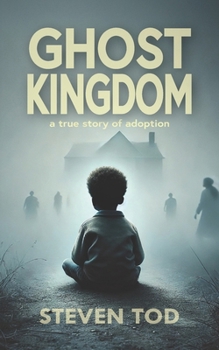 Paperback Ghost Kingdom: a true story of adoption Book