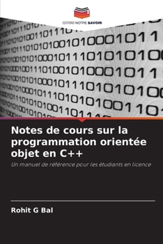 Notes de cours sur la programmation orientée objet en C++ (French Edition)