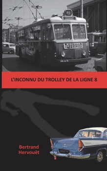 Paperback L'inconnu du trolley de la ligne 8 [French] Book