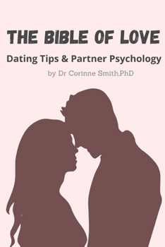 Paperback The Bible of Love: Dating Tips & Partner Psychology Book