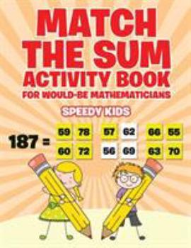Match the Sum Activity Book for Would-Be Mathematicians