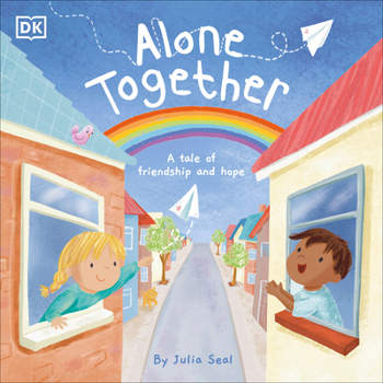 Hardcover Alone Together: A Tale of Friendship and Hope Book