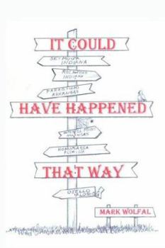 Paperback It Could Have Happened That Way Book