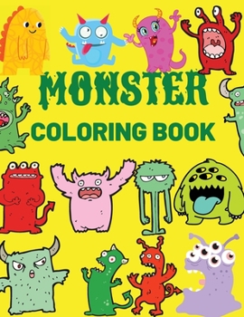 Monster Coloring Book: Cool, Funny and Quirky Monster Coloring Book For Kids