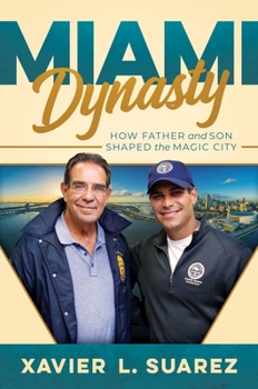 Hardcover Miami Dynasty: How Father and Son Shaped the Magic City Book