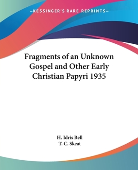 Paperback Fragments of an Unknown Gospel and Other Early Christian Papyri 1935 Book