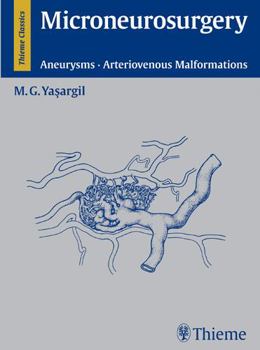 Microneurosurgery: Aneurysms, Arteriovenous Malformations