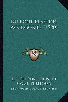Paperback Du Pont Blasting Accessories (1920) [French] Book