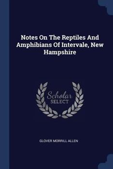 Paperback Notes On The Reptiles And Amphibians Of Intervale, New Hampshire Book